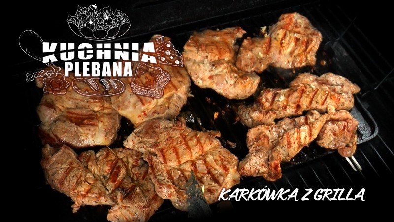 Kuchnia Plebana -Karkówka z Grilla